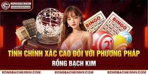 Độ chính xác cao tại Rồng bạch kim